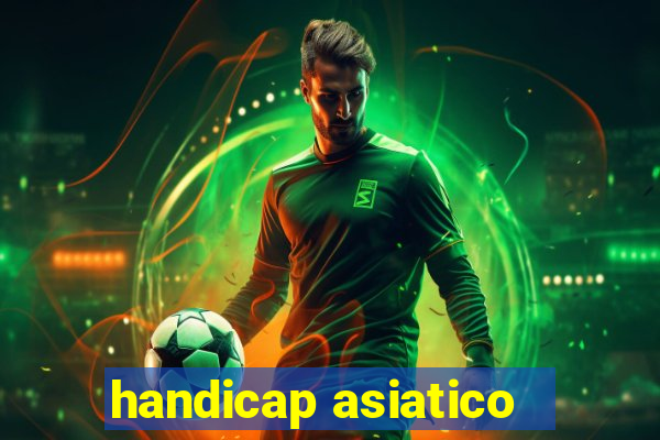 handicap asiatico - 1